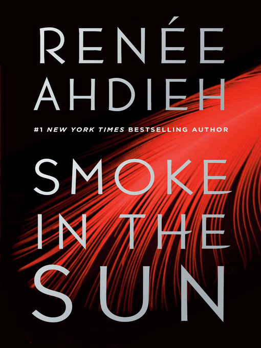 Title details for Smoke in the Sun by Renée Ahdieh - Available